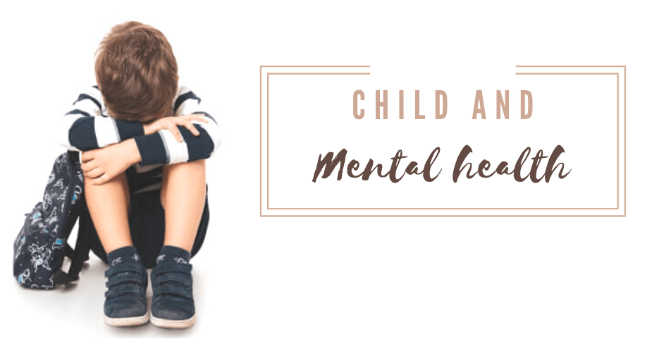Child and Mental Health